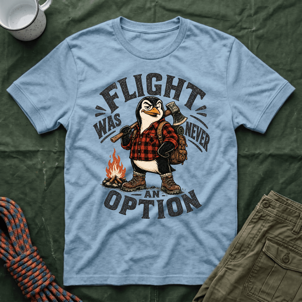 Flight Was Never An Option Penguin T-Shirt