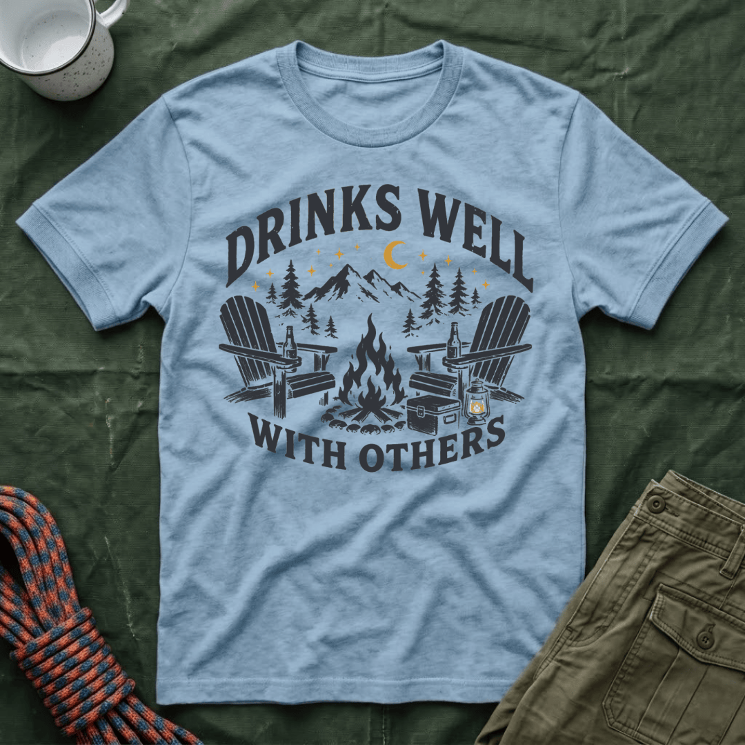 Funny Drinks Well With Others T-Shirt