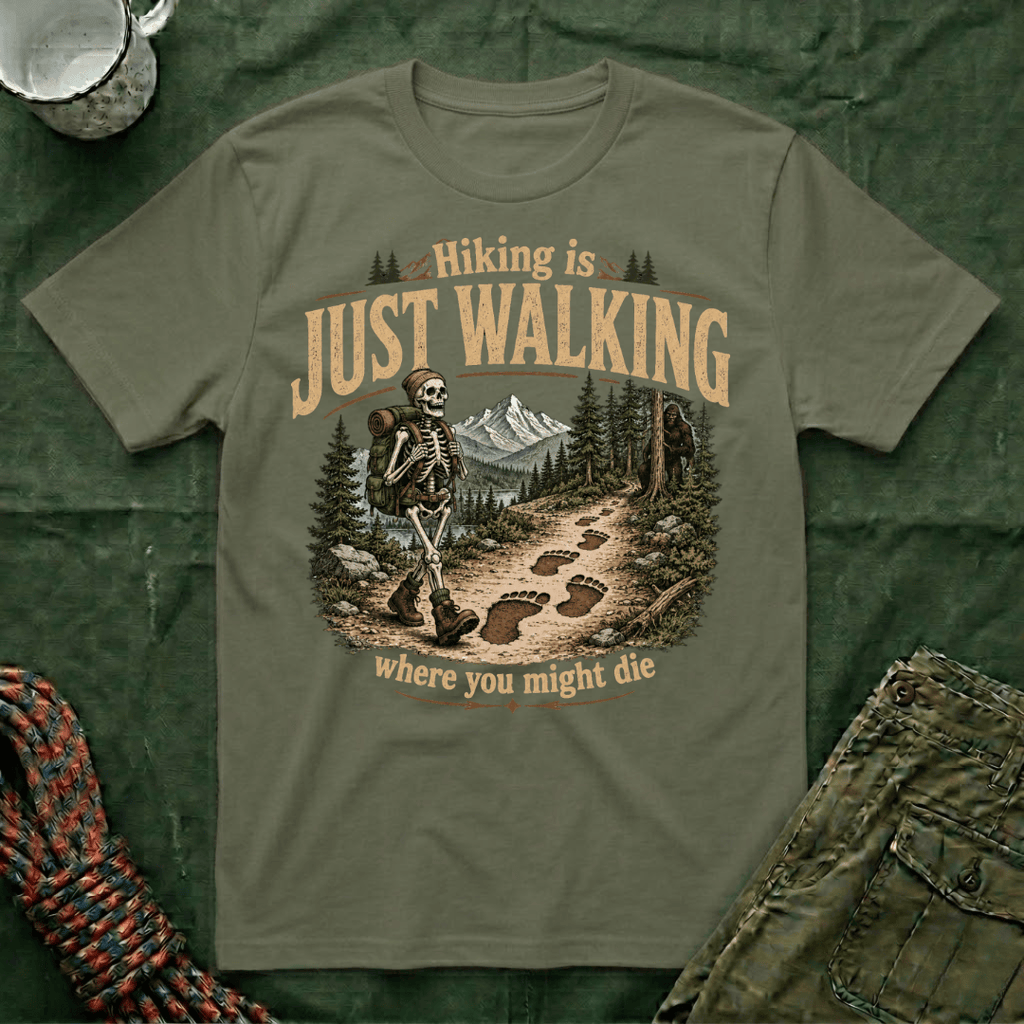 Hiking Is Just Walking T-Shirt