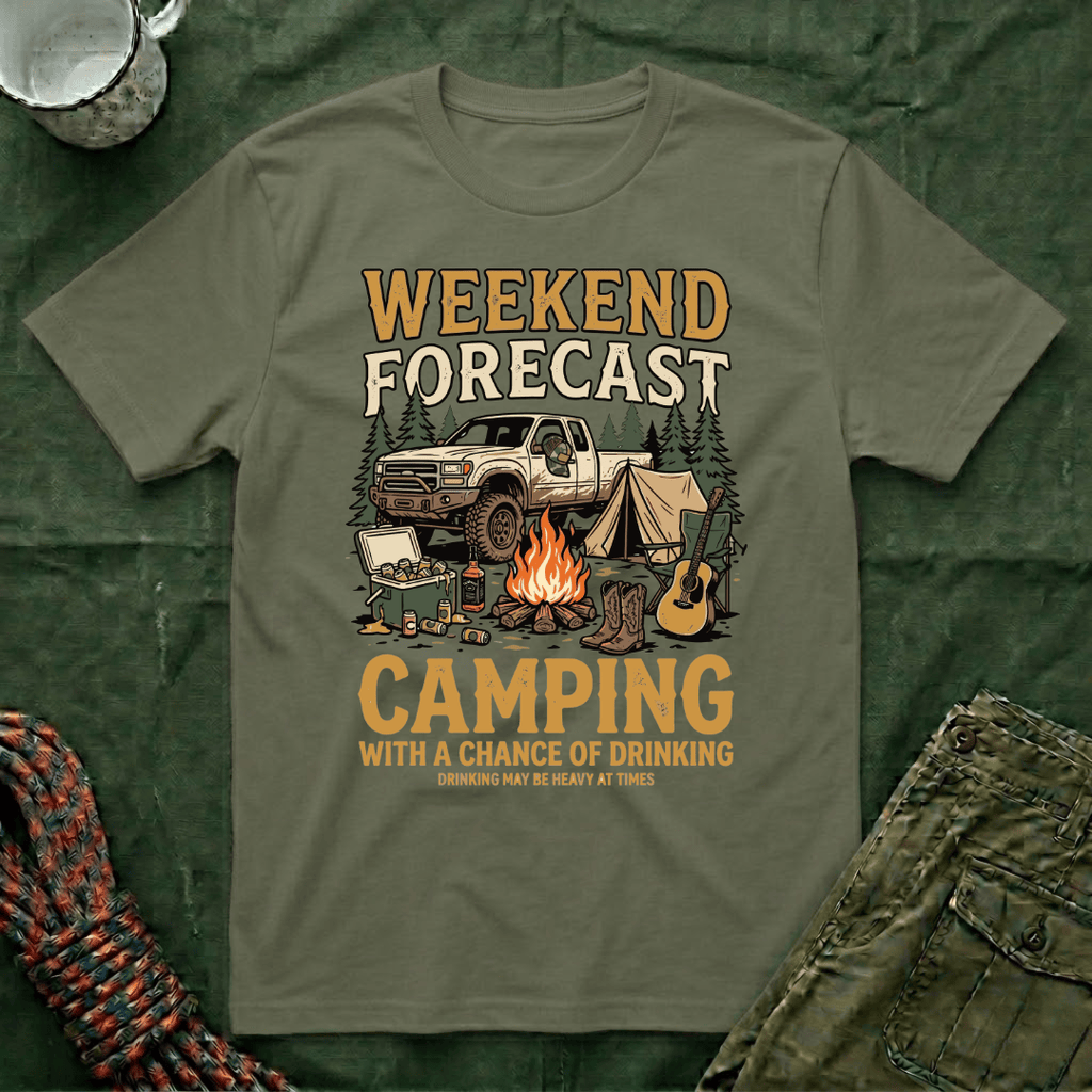 Weekend Forecast Camping With A Chance Of Drinking T-Shirt