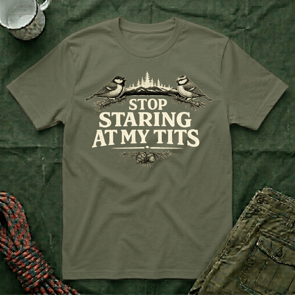 Stop Staring At My Tits T-Shirt