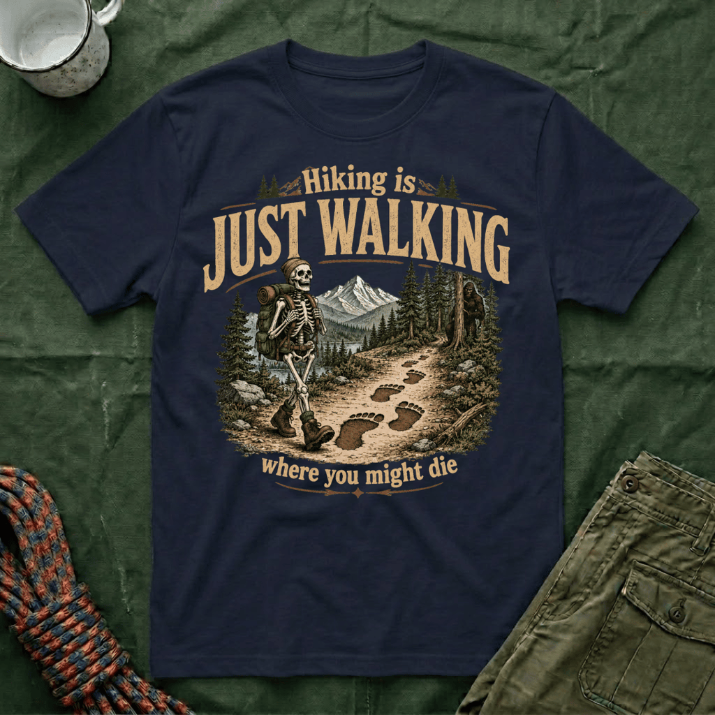 Hiking Is Just Walking T-Shirt