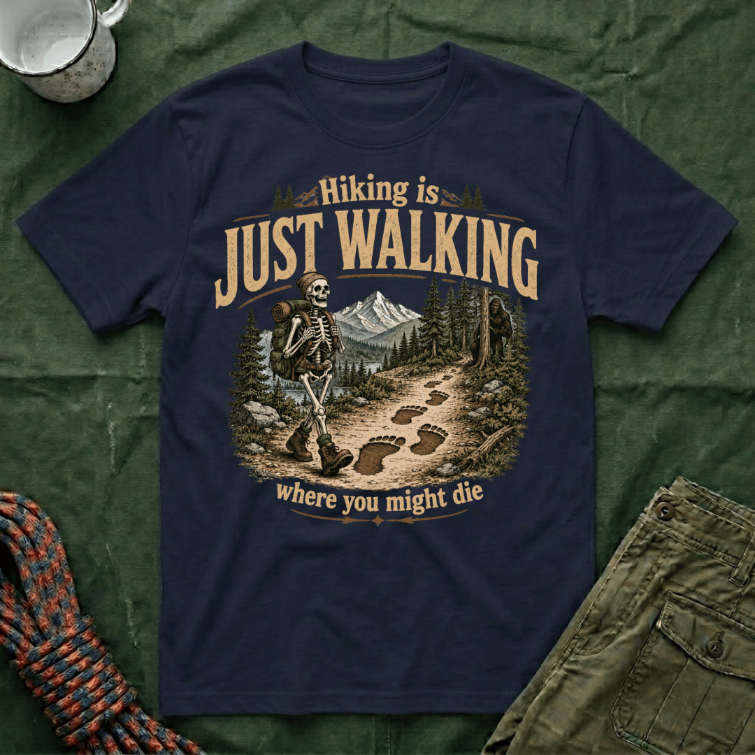 Hiking Is Just Walking T-Shirt