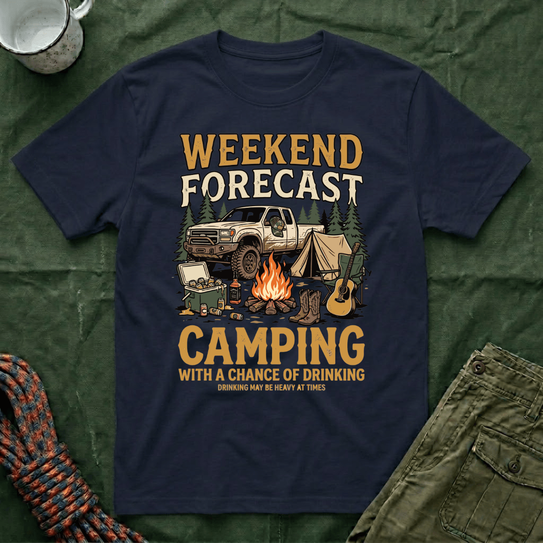 Weekend Forecast Camping With A Chance Of Drinking T-Shirt