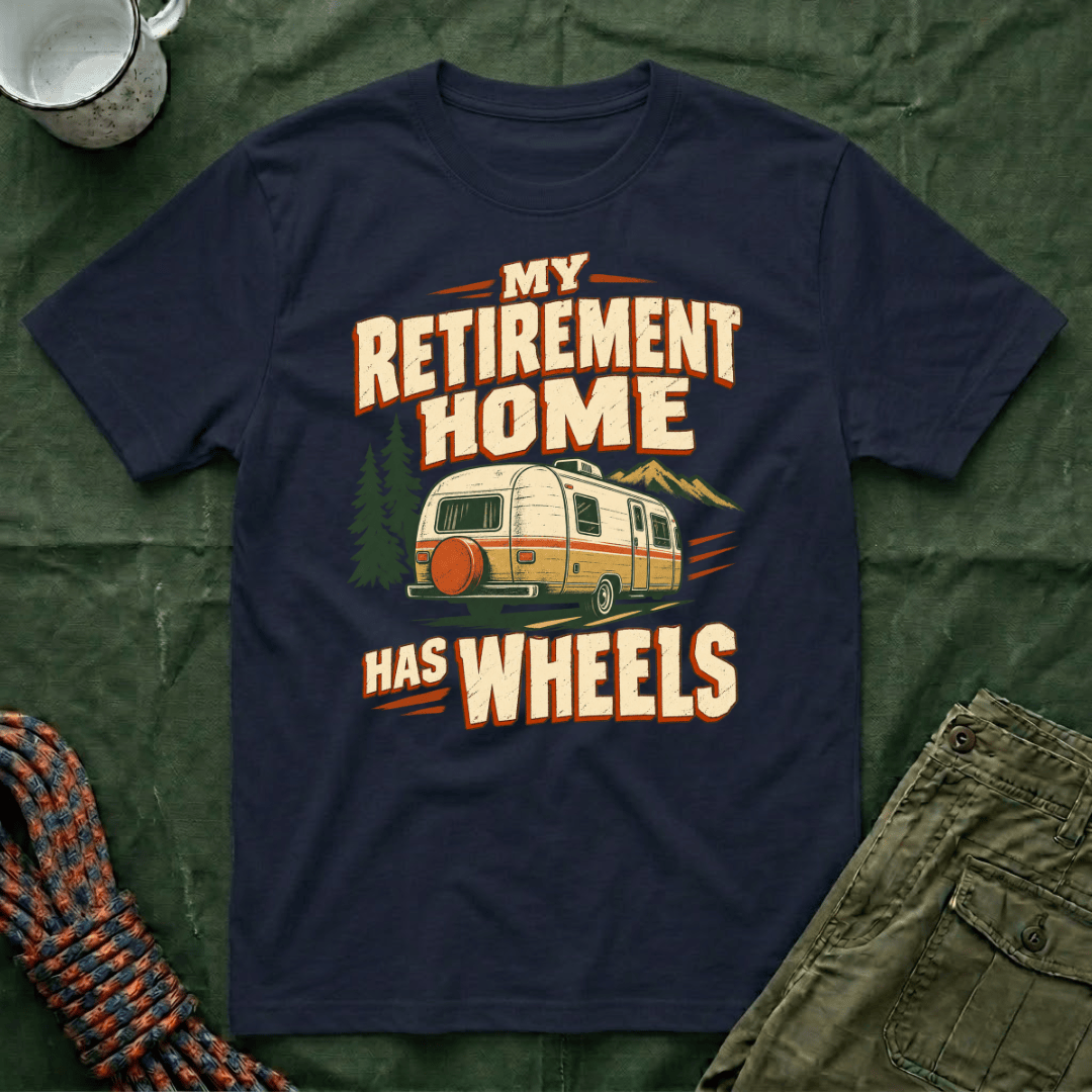 Camper Retirement Home T-Shirt