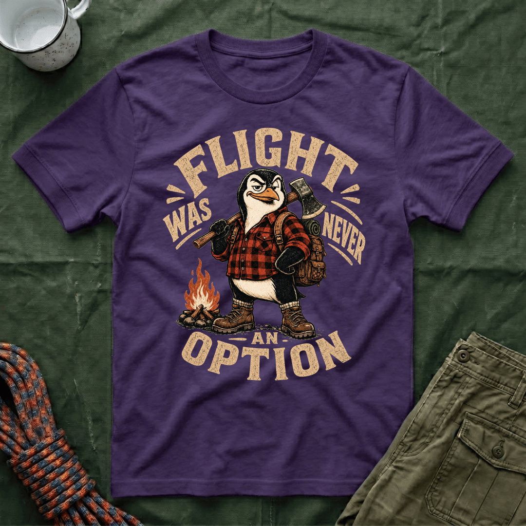 Flight Was Never An Option Penguin T-Shirt