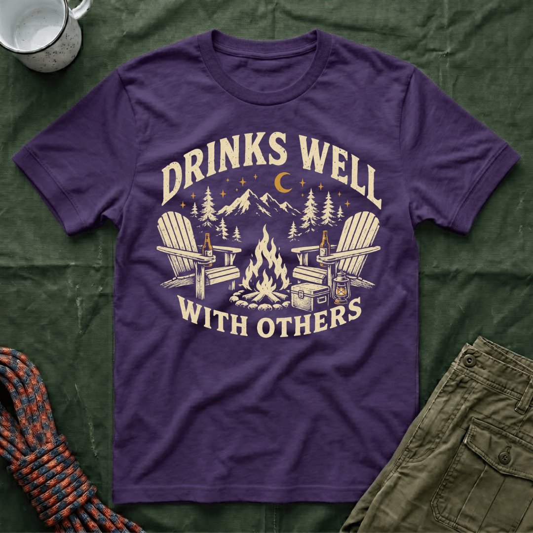 Funny Drinks Well With Others T-Shirt