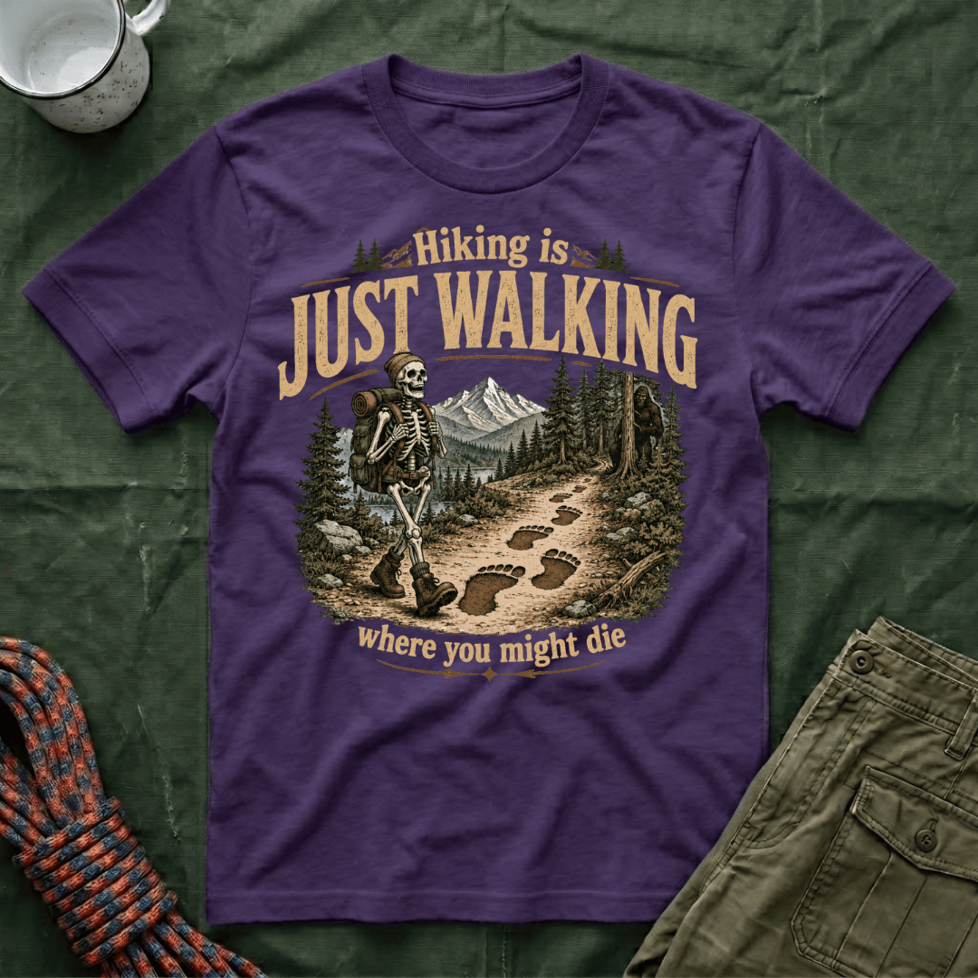 Hiking Is Just Walking T-Shirt