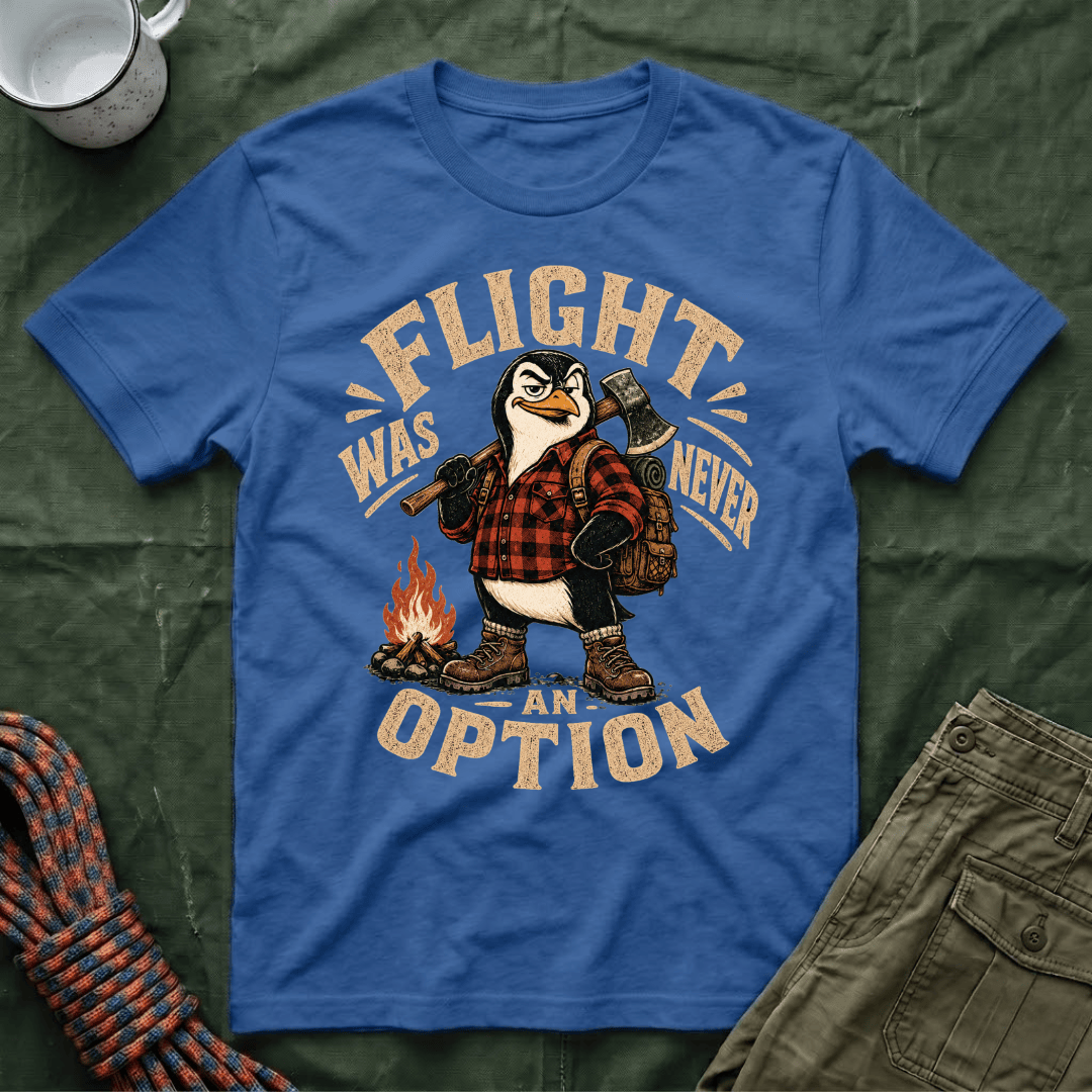 Flight Was Never An Option Penguin T-Shirt