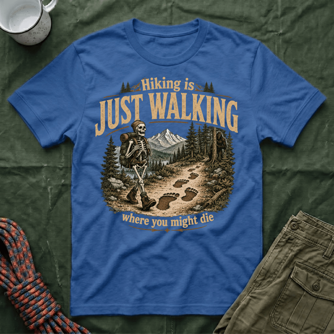 Hiking Is Just Walking T-Shirt