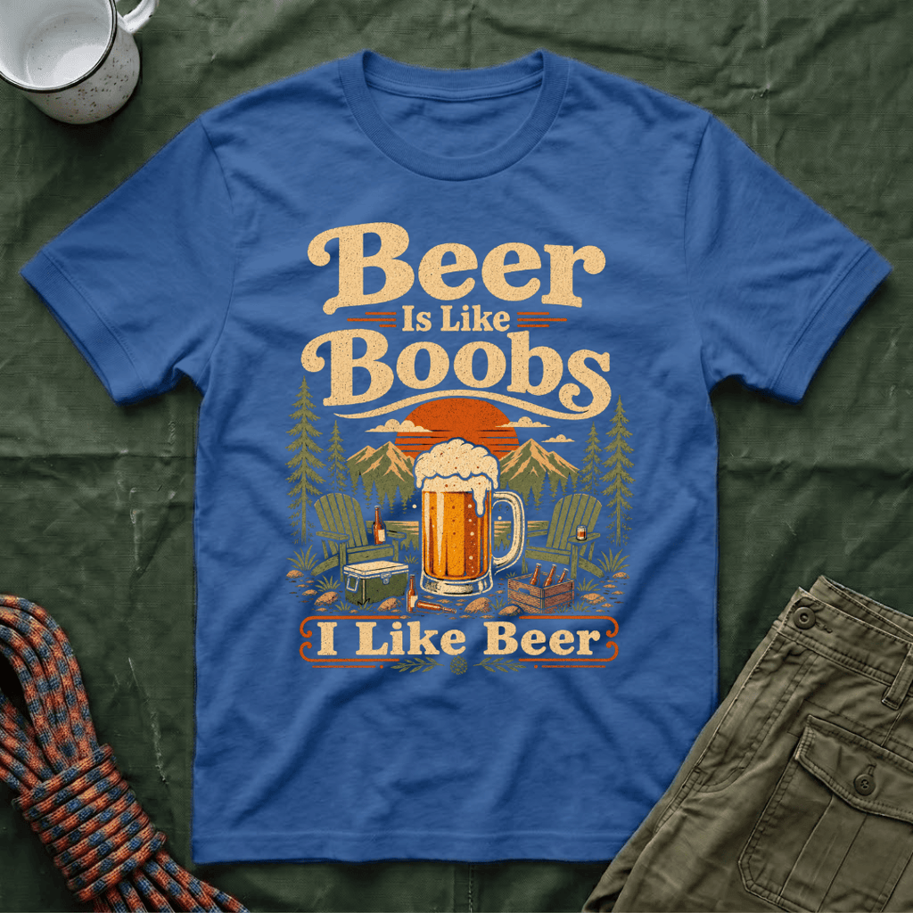 Beer Is Like Boobs T-Shirt