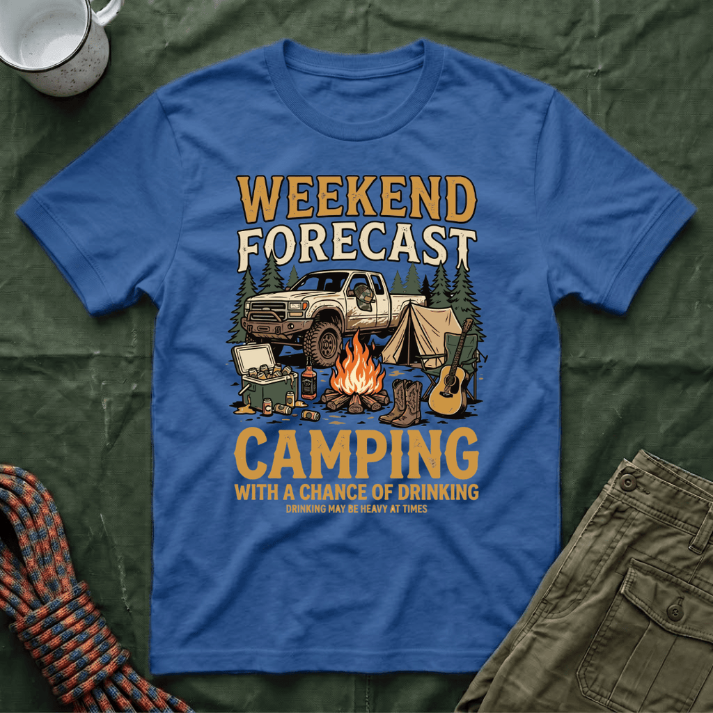 Weekend Forecast Camping With A Chance Of Drinking T-Shirt