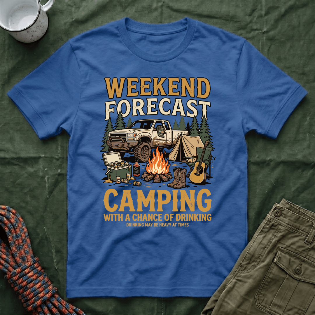 Weekend Forecast Camping With A Chance Of Drinking T-Shirt