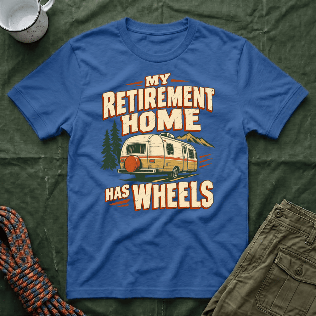 Camper Retirement Home T-Shirt