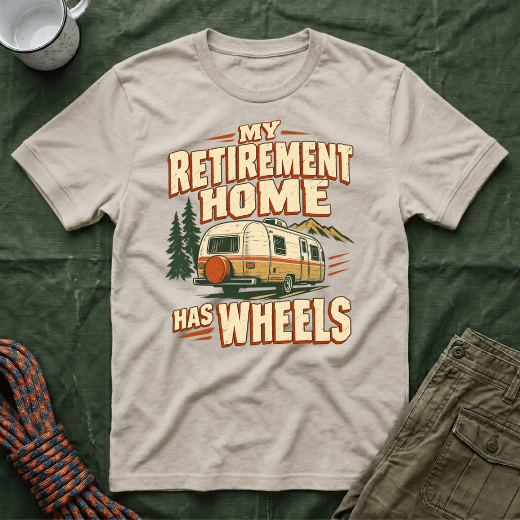 Camper Retirement Home T-Shirt
