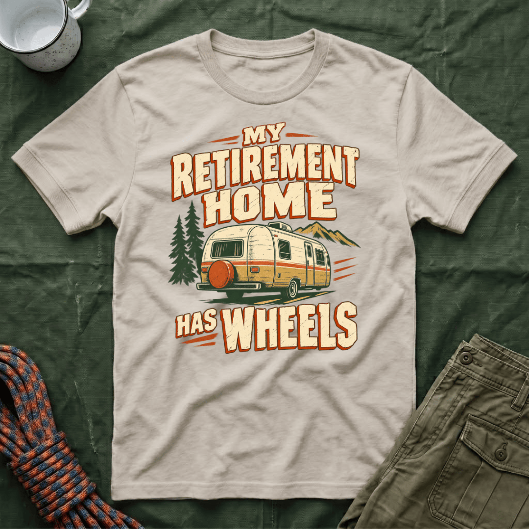 Camper Retirement Home T-Shirt