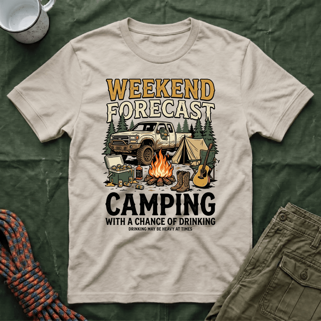 Weekend Forecast Camping With A Chance Of Drinking T-Shirt