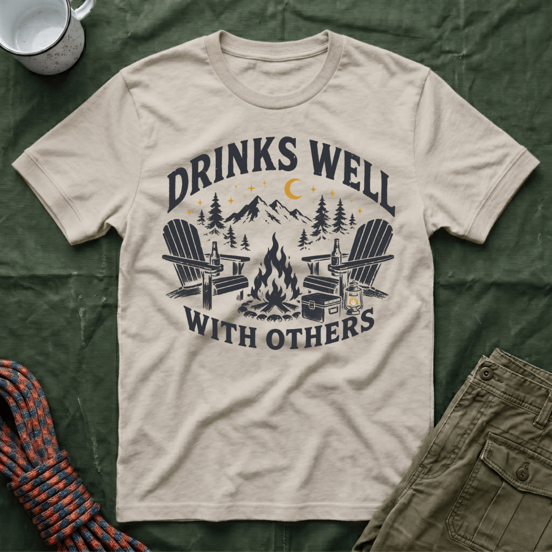 Funny Drinks Well With Others T-Shirt