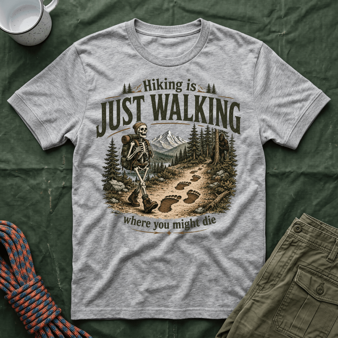 Hiking Is Just Walking T-Shirt