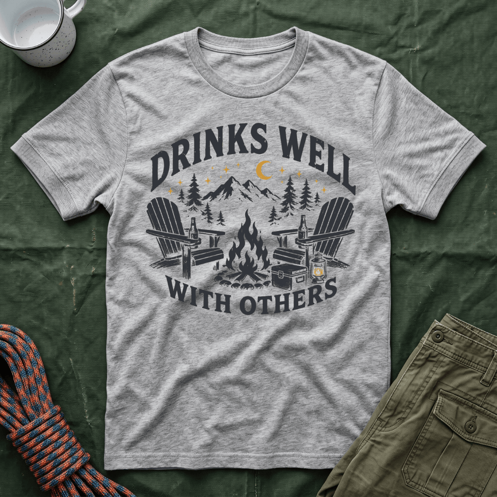 Funny Drinks Well With Others T-Shirt