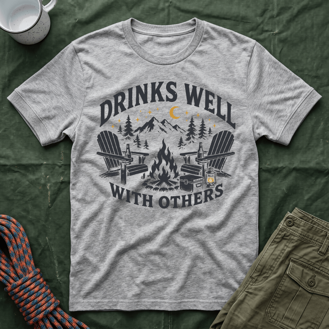 Funny Drinks Well With Others T-Shirt