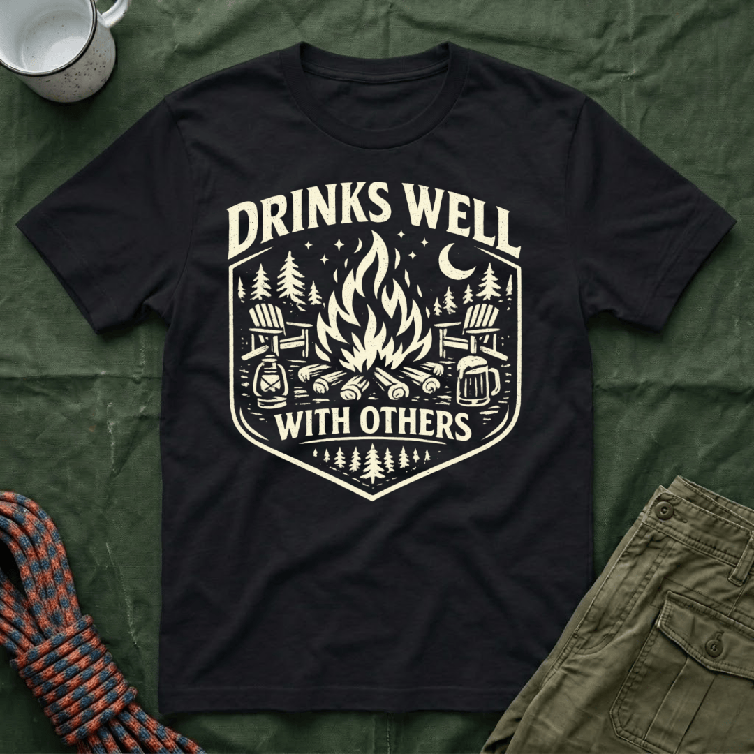 Drinks Well With Others T-Shirt