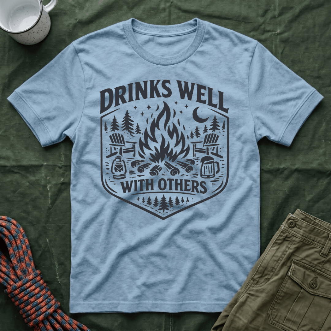 Drinks Well With Others T-Shirt