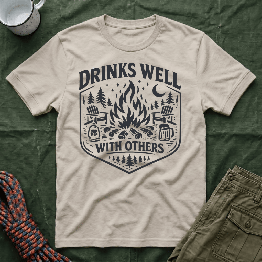 Drinks Well With Others T-Shirt