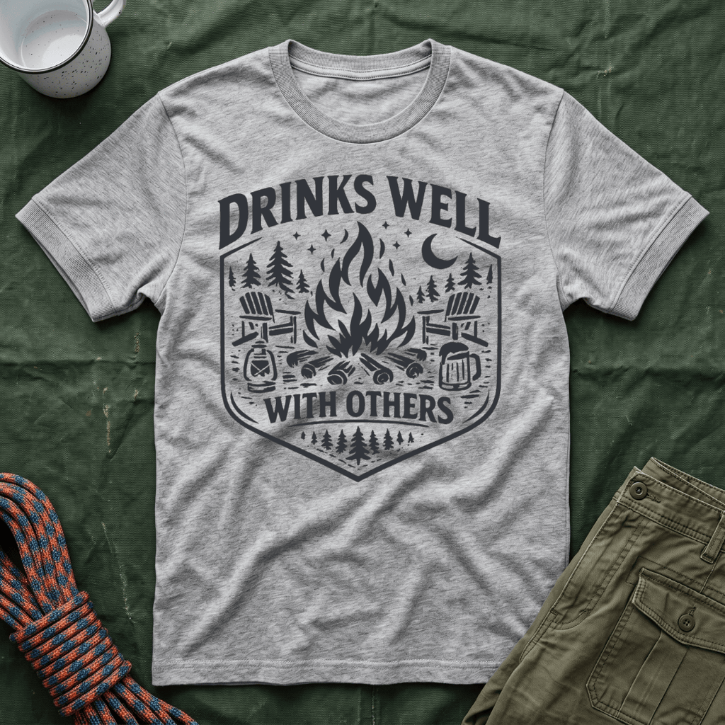 Drinks Well With Others T-Shirt