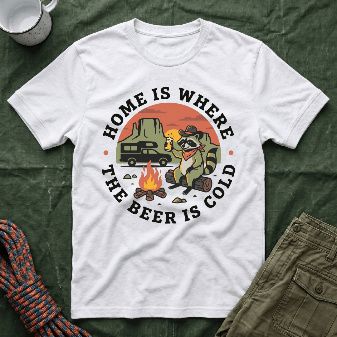 Home Is Where The Beer Is Cold Racoon T-Shirt