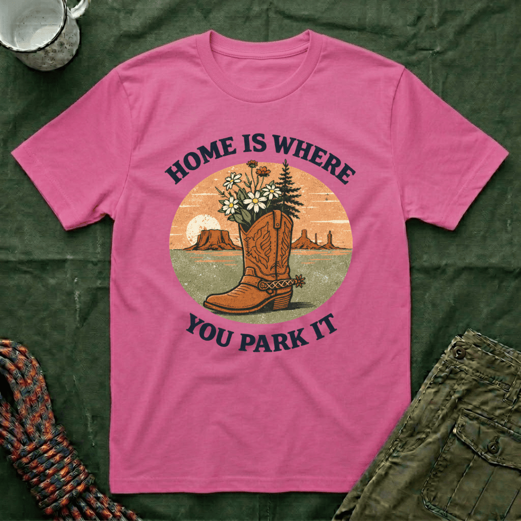 Home Is Where You Park It Boot T-Shirt