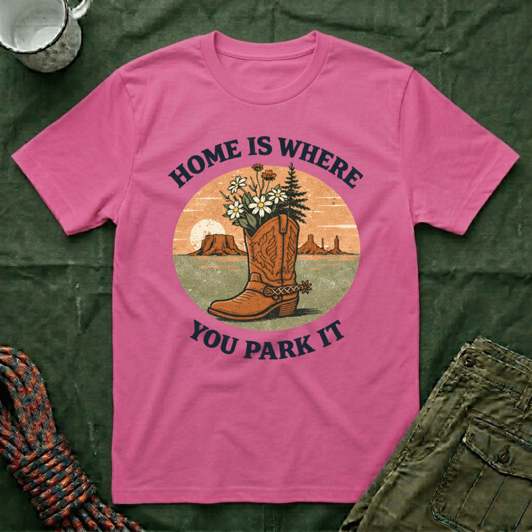 Home Is Where You Park It Boot T-Shirt