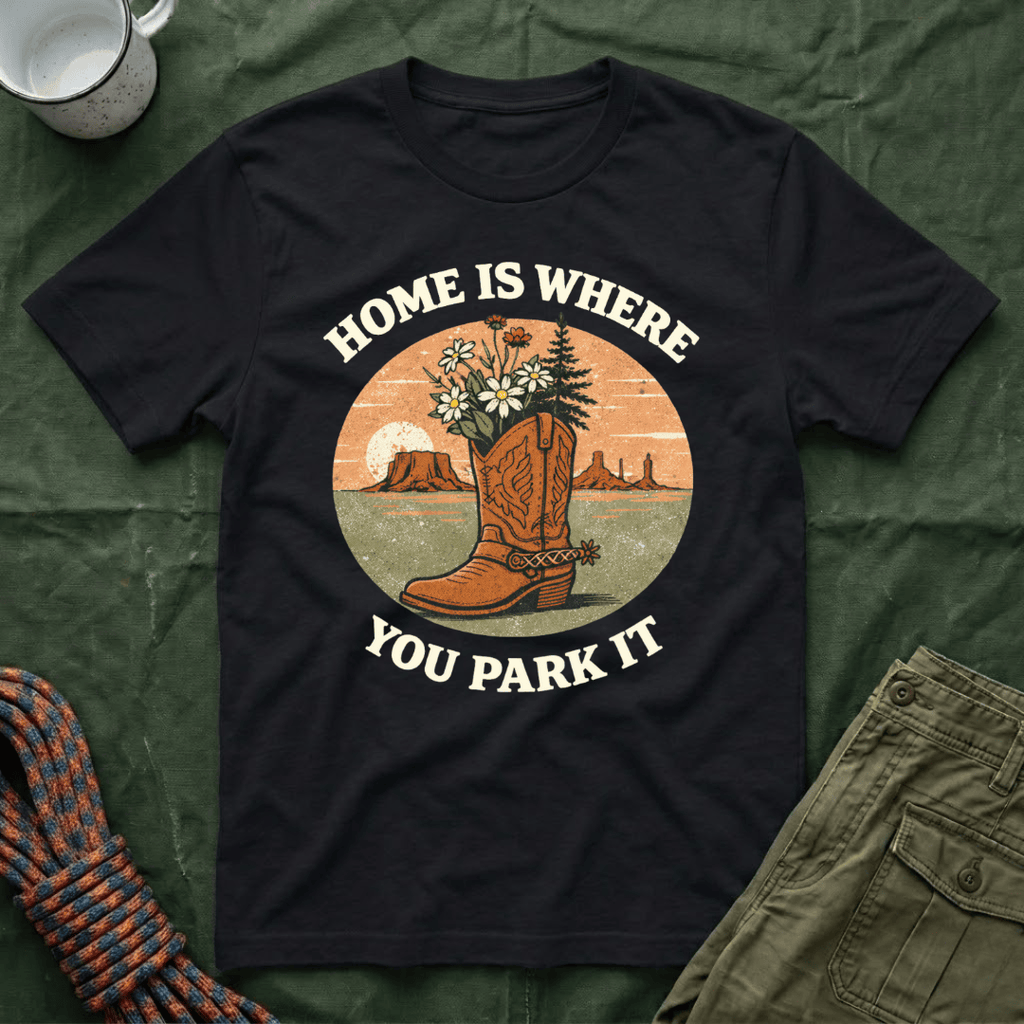 Home Is Where You Park It Boot T-Shirt