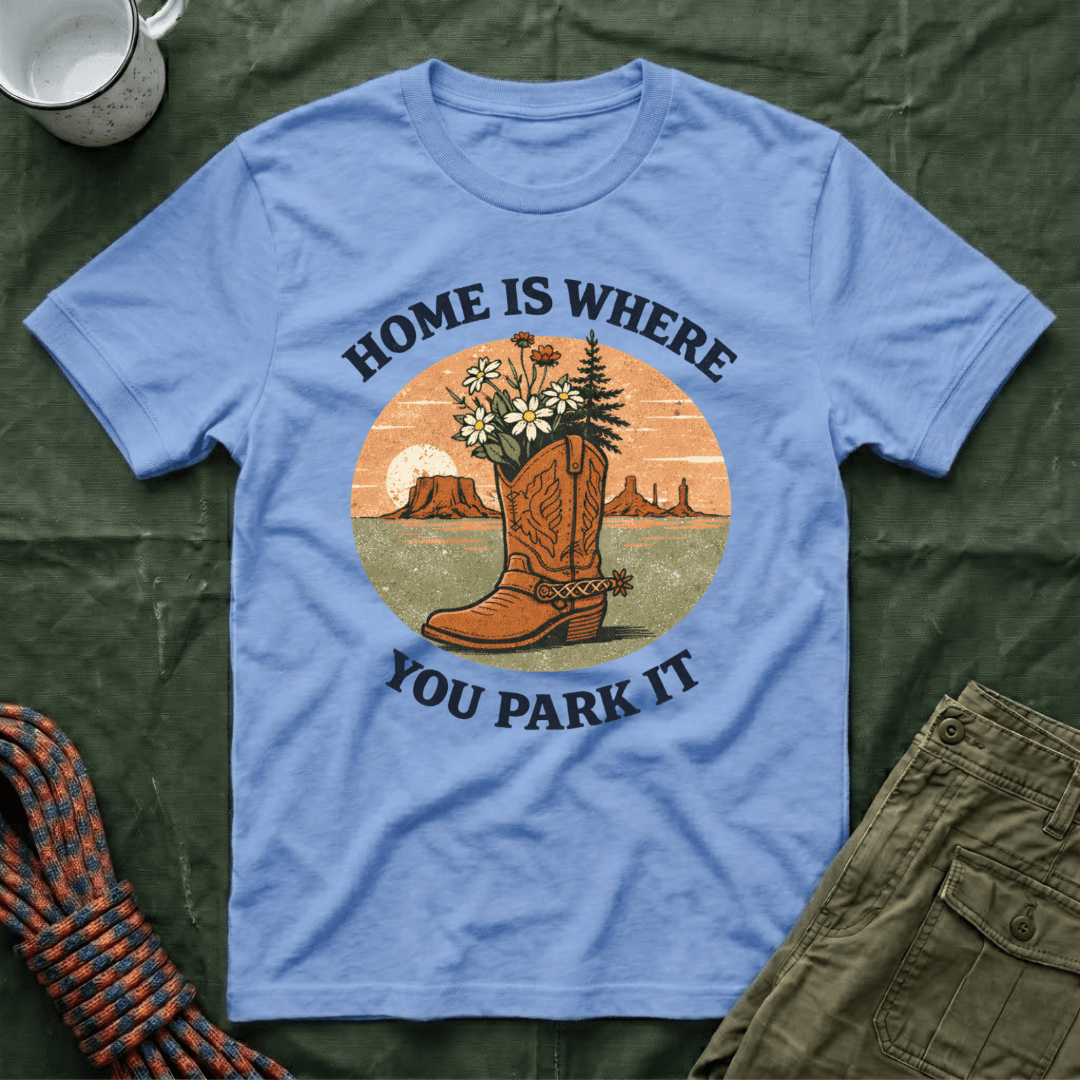 Home Is Where You Park It Boot T-Shirt