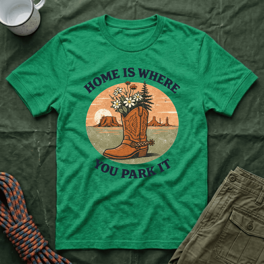 Home Is Where You Park It Boot T-Shirt