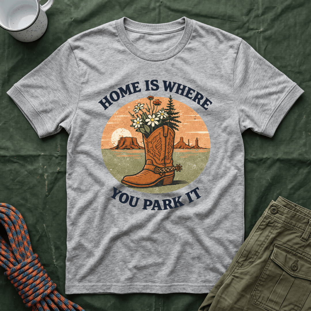 Home Is Where You Park It Boot T-Shirt