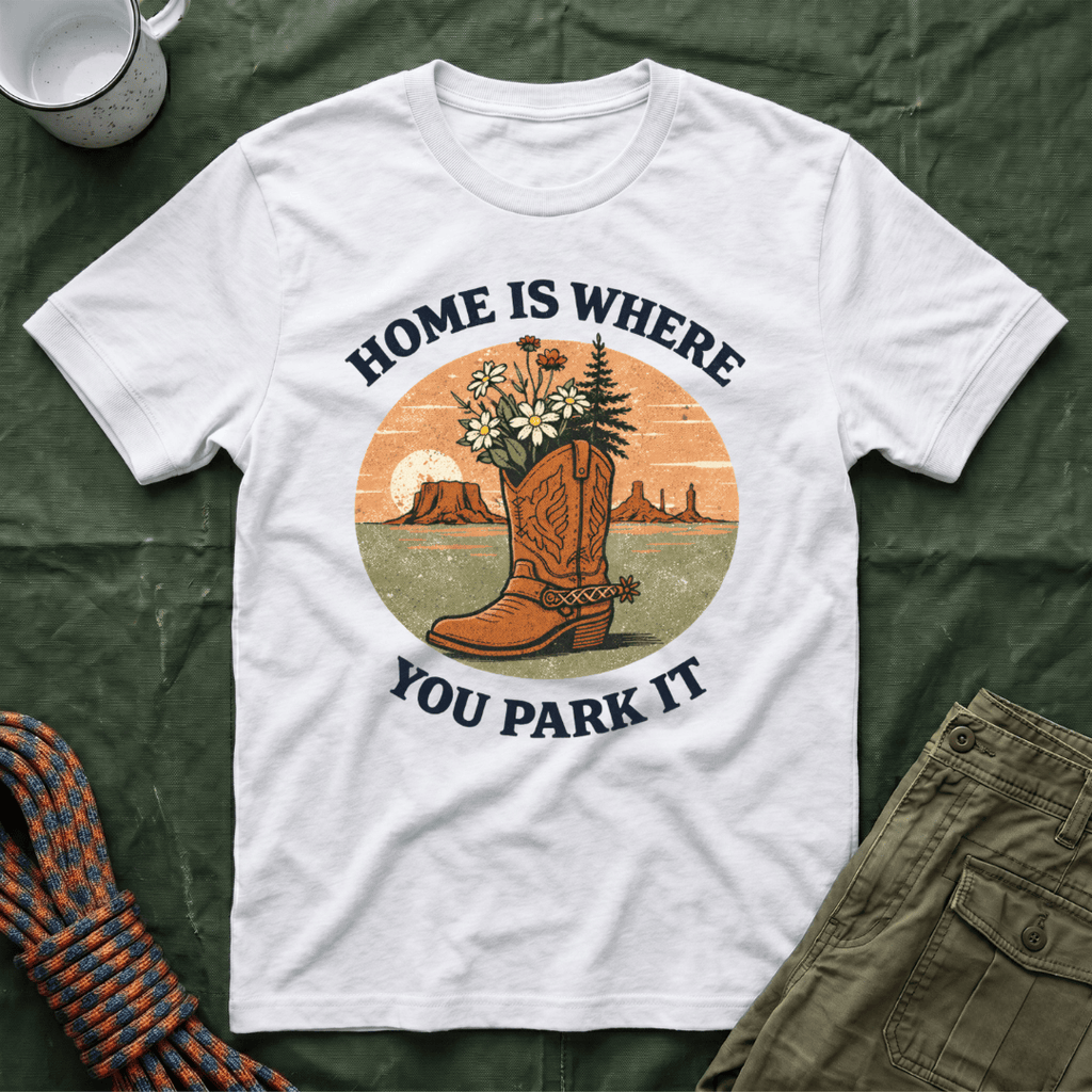 Home Is Where You Park It Boot T-Shirt