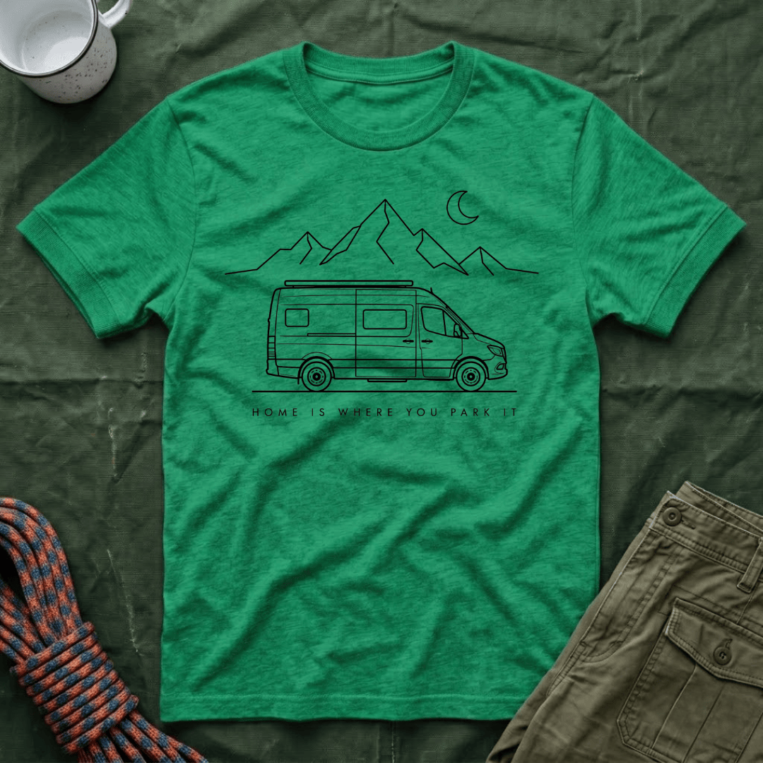Home Is Where You Park It Van T-Shirt
