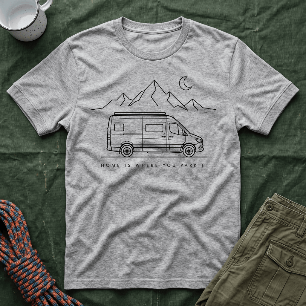 Home Is Where You Park It Van T-Shirt