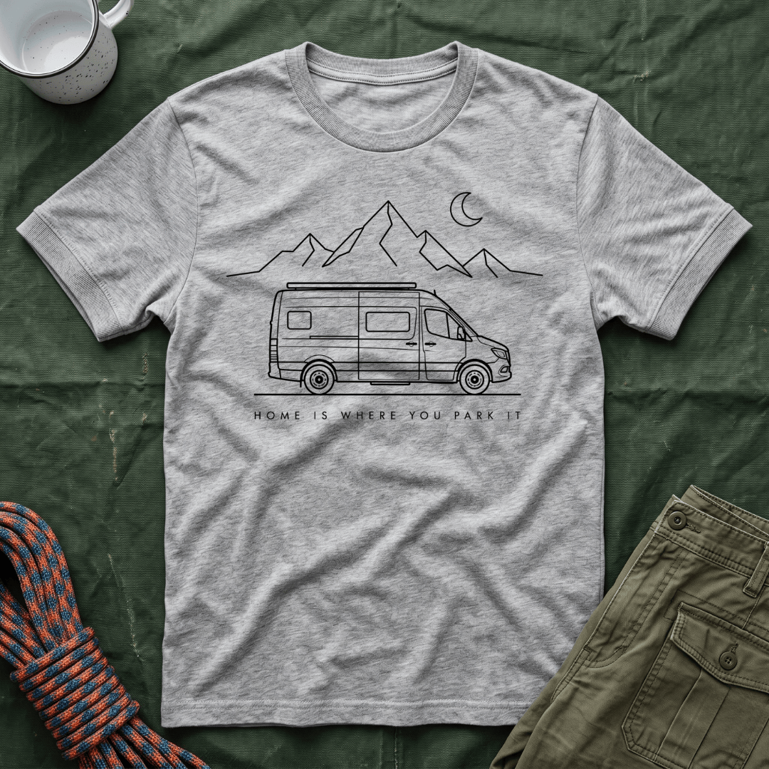 Home Is Where You Park It Van T-Shirt