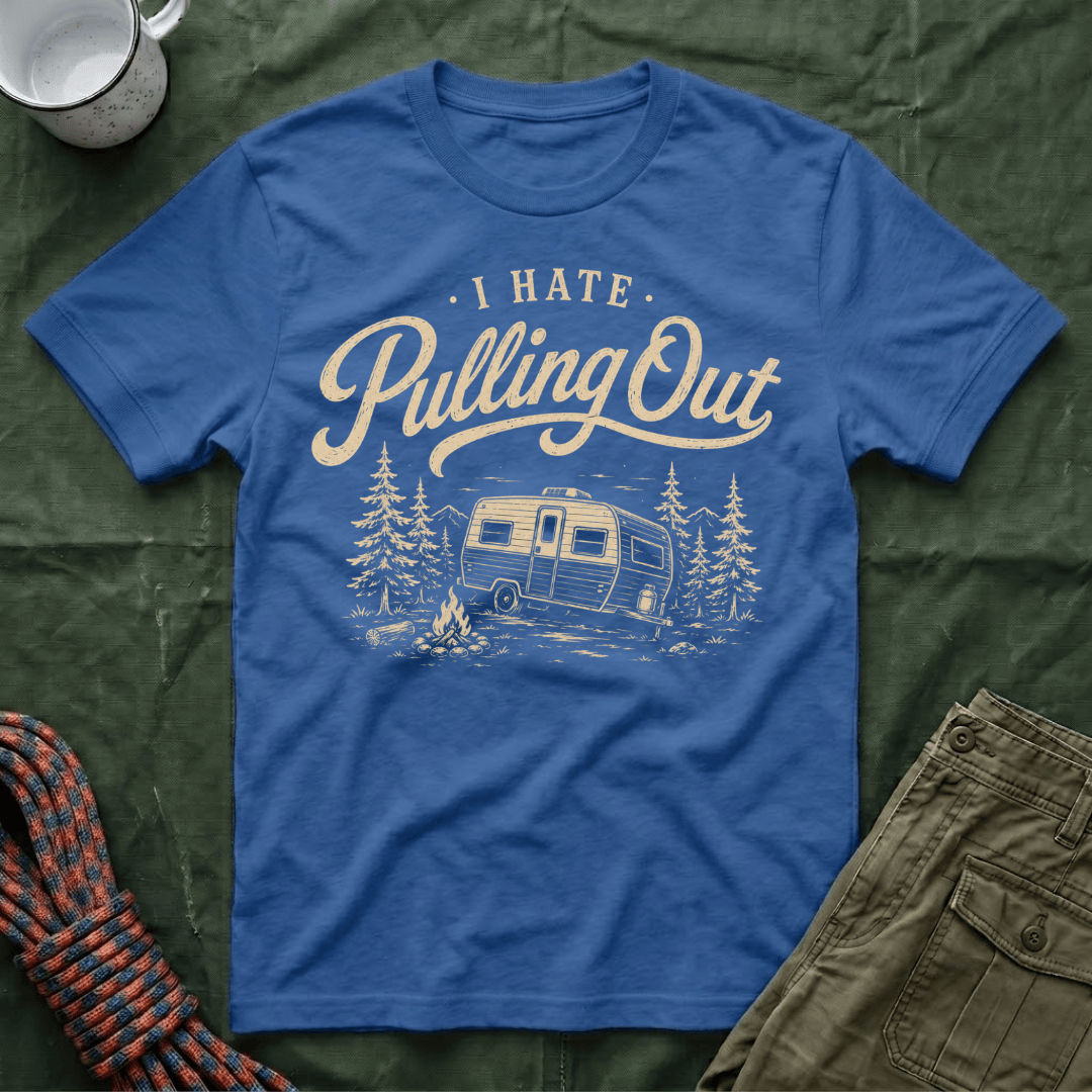 I Hate Pulling Out T-Shirt