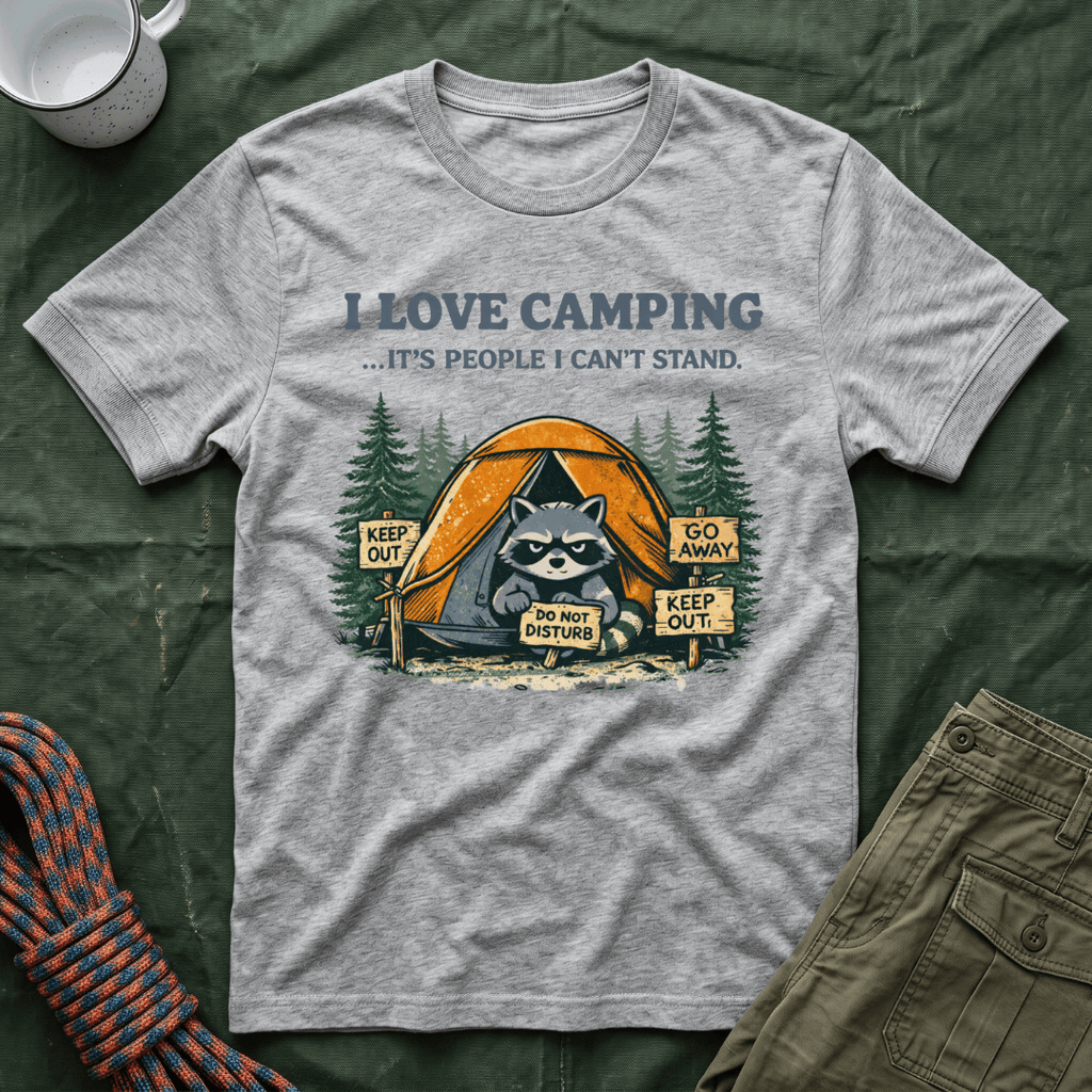 I Love camping It's people I can't stand T-Shirt