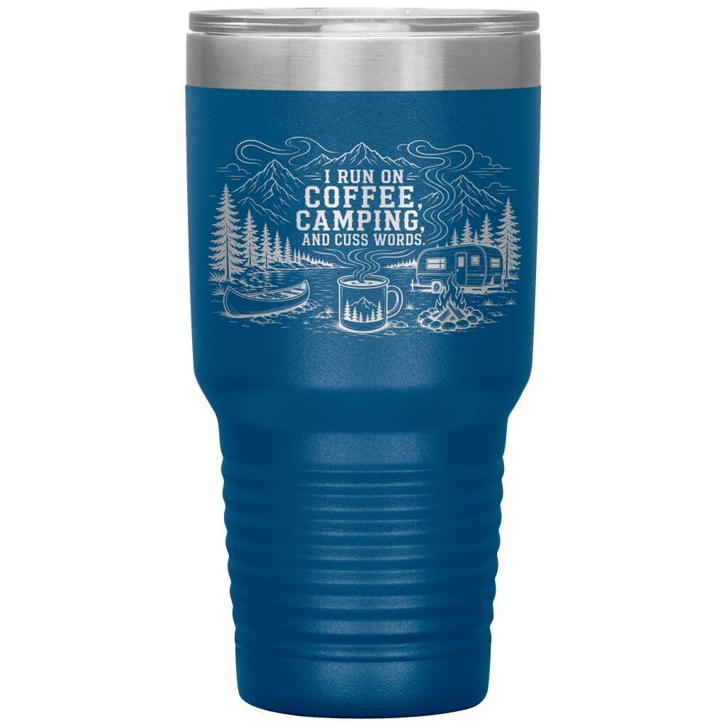 I_Run_On_Coffee_Camping_and_Cuss_Words_30oz_Tumbler_Blue_Mockup.png_15854186