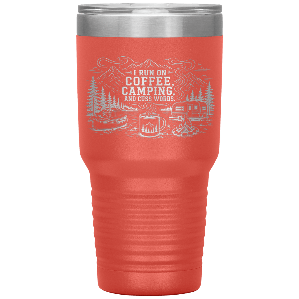 I_Run_On_Coffee_Camping_and_Cuss_Words_30oz_Tumbler_Coral_Mockup.png_15854191