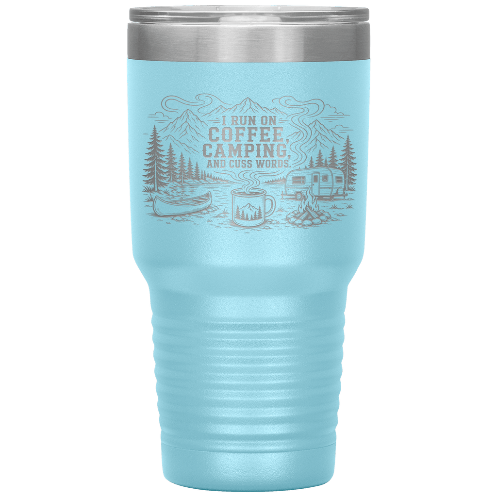 I_Run_On_Coffee_Camping_and_Cuss_Words_30oz_Tumbler_LtBlue_Mockup.png_15854187