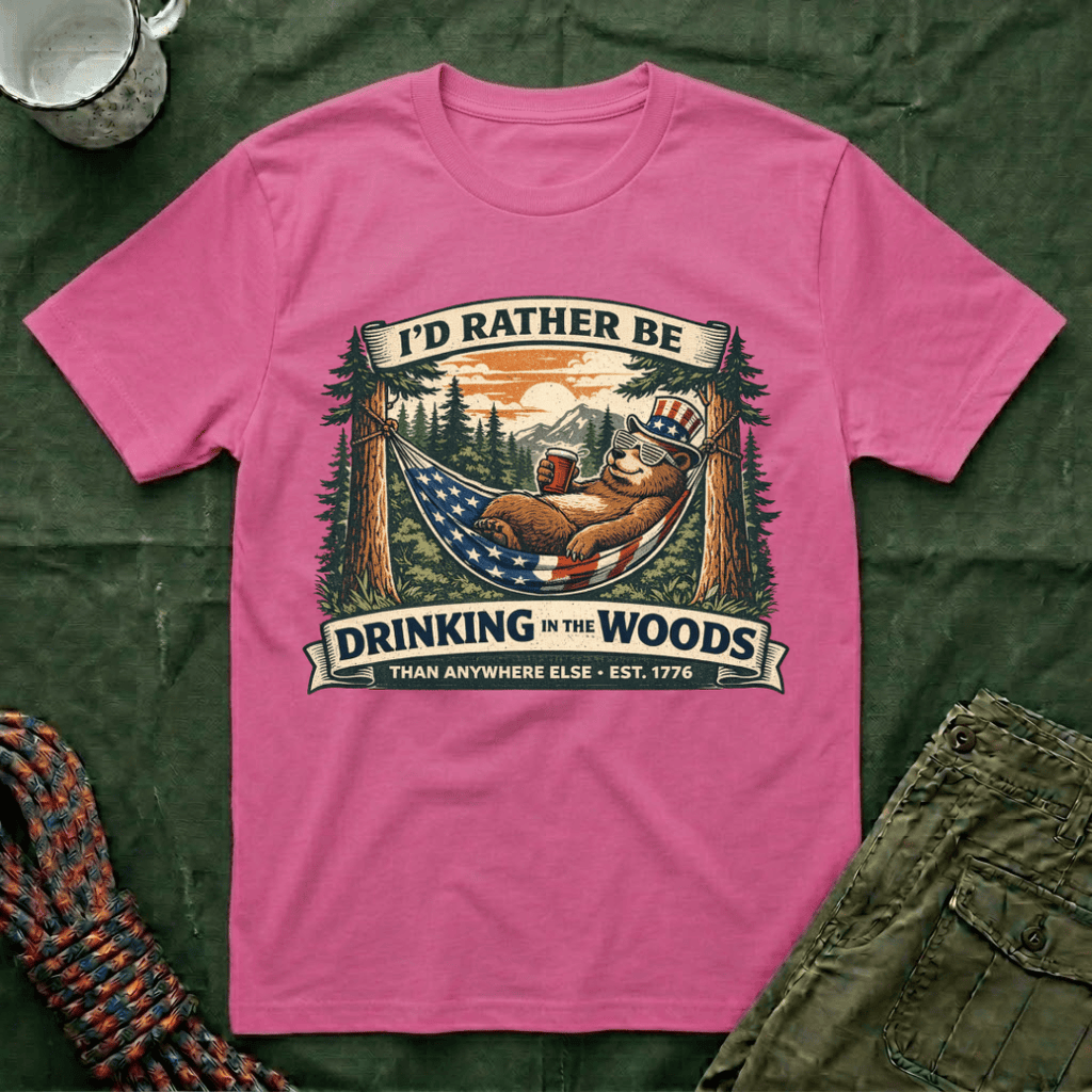 I'd Rather Be Drinking In the Woods T-Shirt