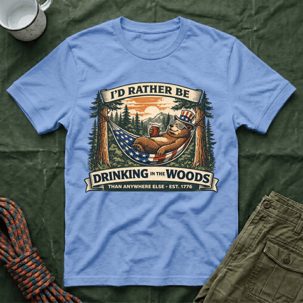I'd Rather Be Drinking In the Woods T-Shirt
