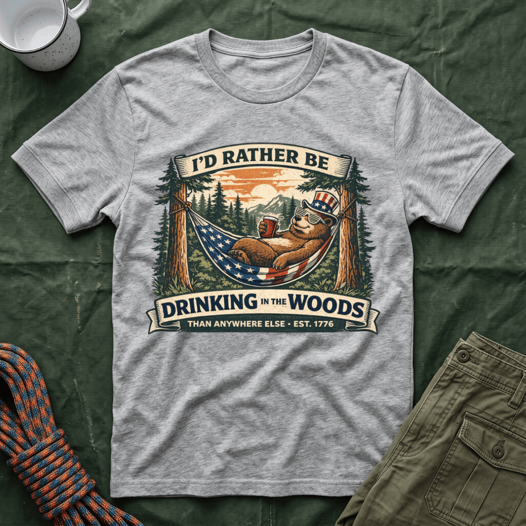 I'd Rather Be Drinking In the Woods T-Shirt