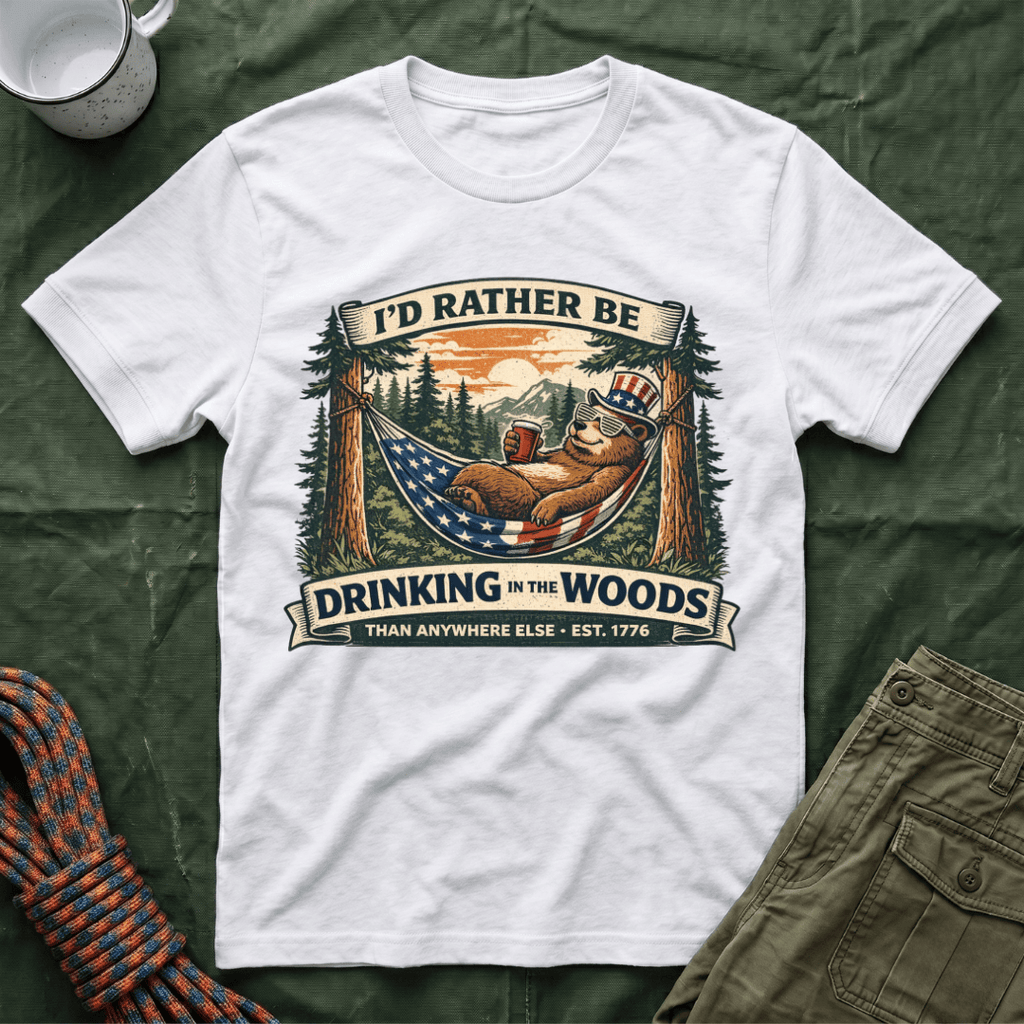 I'd Rather Be Drinking In the Woods T-Shirt