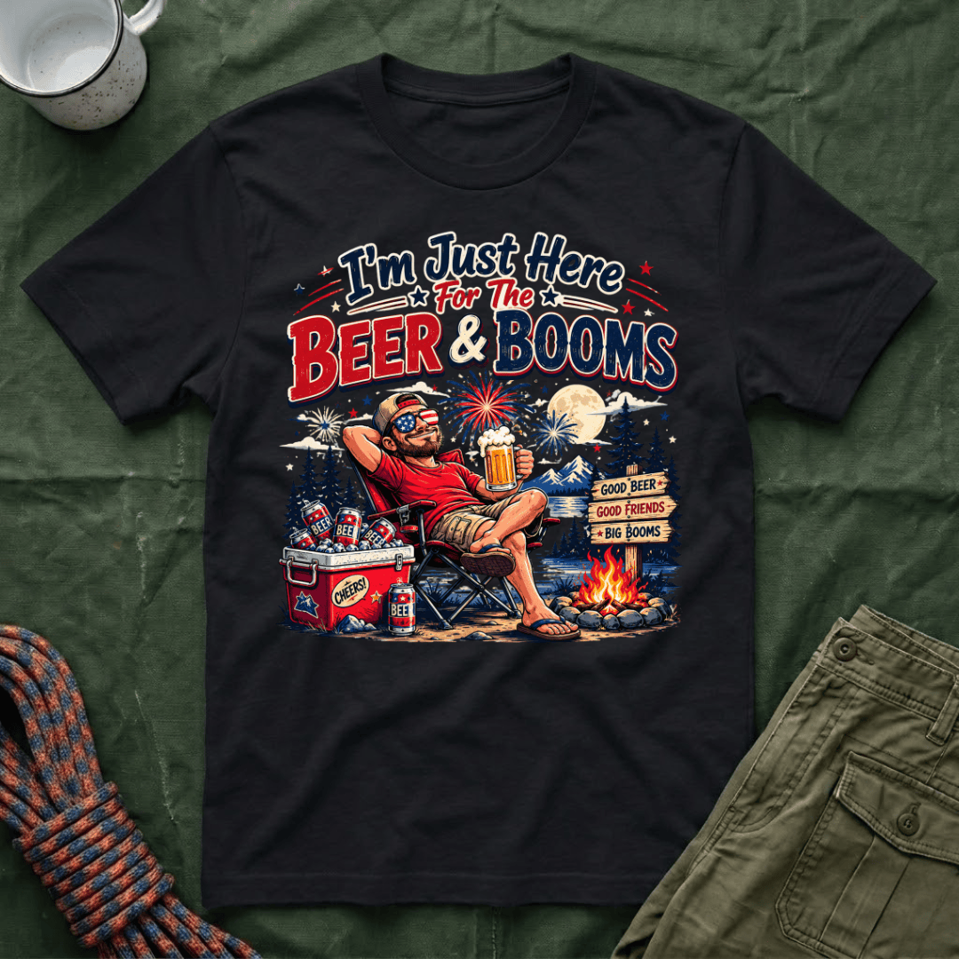 Just Here For The Beer and Booms T-Shirt